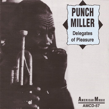 Punch Miller - Delegates Of Pleasure 1962 — American Music Label